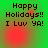 Green background with red circular glow effects and pixelated text reading 'Happy Holidays!! I Luv YA!' in dark brown.