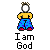 Pixel art character with yellow shirt, blue pants, red shoes, and brown hair stands against gray background; text below reads "I am God".