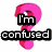 A pink question mark icon with black text overlays reading 'I'm confused', 'of the time', and '99%' across different frames.
