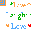 Animated sequence of repeating text and symbols in multiple colors on a white background, featuring 'Live', 'Laugh', and 'Love' with hearts and asterisks.