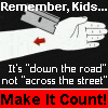 A 4-frame animated contact sheet showing a cartoon hand holding a razor blade with red arrow pointing to wrist, repeated text about "down the road" vs "across the street", and bold red "Make It Count!" banner across bottom frames.