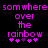 Pixelated text reading "somewhere over the rainbow" in magenta on black background with five star symbols below.