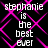 Static image with repeated text 'stephanie is the best ever' over a black background with pink diamond-shaped patterns.