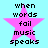 Four identical pixelated pink star icons on light blue background, each with stacked black text reading 'when words fail music speaks' in retro digital font.