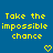 Blue background with yellow pixelated text reading 'Take the impossible chance' and two yellow pixelated heart symbols at the bottom.