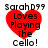 Red heart-shaped icon with black text reading 'SarahD99 Loves Playing The Cello!' above and below the heart on a white background.