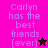 Pixelated text reads "Carlyn has the best fiends (ever)" with a star symbol, displayed across multiple color variations.
