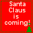 Red background with white text "Santa Claus is coming!" and green tree icon, displayed in a of four identical