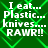 Green background with white text reading 'I eat... Plastic... knives... RAWR!!' in four identical quadrants.