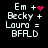 Four identical display text with a pink heart and starburst animation over 'Em + Becky + Laura = BFALD' on black background