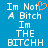 Blue background with white pixelated text reading "Im Not A Bitch Im THE BITCHH" and an orange pixelated heart symbol replacing the 'o' in 'Not'.