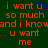 Green background with orange text reading "i want u so much and i know u want me" and a blue heart symbol replacing the 'u' in the first line.
