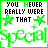 Green and black pixelated text reads "YOU NEVER REALLY WERE THAT" with green stars, plus signs, and large green "special" below on white background.