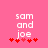 Pixelated text 'sam and joe' in white on pink background with red heart symbols below, showing animation change between