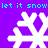 Pixelated snowflakes on a purple background with cyan text repeating 'let it snow' at top and bottom.