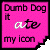 Four identical pink square with black borders display text 'Dumb Dog it ate my icon' where the word 'ate' alternates between white and dark gray in each