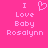 Pixelated pink background with white text reading "I Love Baby Rosalynn" and a heart symbol, displayed in two identical side-by-side