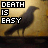 Animated sequence showing a crow silhouette with changing text: 'DEATH IS EASY' in red and white, then transitioning to 'LIFE IS HARD' in red and white.