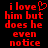 Red pixelated text on black background reads "i love him but does he even notice" with a heart symbol replacing the 'o' in 'love' on the left side.