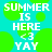 Pixelated text reads 'SUMMER IS HERE <3 YAY' over a cyan background with green circular shapes, displayed in two identical side-by-side