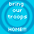 Blue background with concentric circles and white text reading 'bring our troops HOME!!!' in pixelated font.