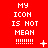 Red background with white pixelated text 'MY ICON IS NOT MEAN !!!!!!!' and varying symbols across three