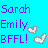 Pixelated text and two heart-shaped icons on a bright cyan background, with purple lettering reading "Sarah Emily BFFL!".