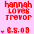 Pixelated red text on pink background displays 'hannah loves trevor' with 'G.5.09' and pink hearts, some frames show additional hearts on left or right sides.