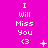 A bright pink background displays repeated text "I Will Miss You <3" with animated symbols changing across frames.