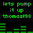 Green pixelated text and audio visualizer bars on black background, repeating 'lets pump it up' and 'thomasl93' with bar height changes.