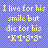Yellow pixelated text on blue checkered background reads "I live for his smile but die for his -X-3-3-" with no visible motion.