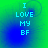 Pixelated cyan text "I LOVE MY BF" on a green-to-blue gradient background with subtle circular patterns.