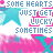 A repeating pattern of blue stars and pink brush strokes with overlaid text reading "SOME HEARTS JUST GET LUCKY SOMETIMES" in white, red, and blue lettering.