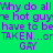 A four- of pixelated text with alternating background colors and purple lettering, each displaying the phrase "Why do all hot guys have to be TAKEN...or GAY"