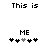 Pixelated text 'This is ME' above a of five heart icons with one grayed-out heart, displayed in two side-by-side