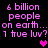 Pixelated text reads '6 billion people on earth... 1 true luv?' with a heart symbol, displayed in two variations where the heart color changes from bright pink to dark purple.