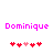 Pixelated text 'Dominique' in bright pink above two of red and light pink heart symbols on white background