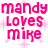 Pixelated pink text reads "mandy loves mike" with small starbursts on white background, displayed in three identical arranged vertically and horizontally
