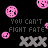 Black background with repeating pink circular icons and gray 'XXX' symbols, overlaid text reading "YOU CAN'T FIGHT FATE" in varying colors.