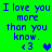 Green background with blue text reading 'I love you more than you know.' and a blue heart symbol, displayed in two identical side-by-side
