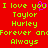 Red background with green pixelated text reading 'I love you Taylor Hurley Forever and forever and Always' and a pink heart symbol replacing the 'o' in 'you'.