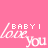 Pink background with repeated 'BABY I love you' text in white and yellow, featuring subtle animation changes