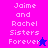Pixelated text 'Jaime and Rachel Sisters Forever' with star symbols on pink, purple, blue backgrounds.