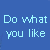 Blue background with pixelated text and a character illustration, featuring phrases like "Do what you like" and "LIFE IS GOOD."