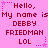 Pixelated text on pink background with repeated 'Hello, My name is DEBBY FRIEDMAN LOL' phrases and star decorations.