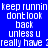 Blue background with white pixelated text repeating 'keep runnin dont look back unless u really have' across multiple , some words highlighted in green