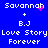 Blue background with white pixelated text reading "Savannah + B.J Love Story Forever" in two identical vertical , each containing a pink heart or particle animation