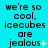 A cyan background displays repeated text "we're so cool, icecubes are jealous" with varying punctuation and symbols across three