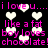 Black background with pink text repeating 'i love u....' and 'like a fat boy loves chocolate!' surrounded by white heart shapes.