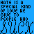 Blue background with black pixelated text reading 'HATE IS A SPECIAL KIND OF LOVE HE GIVE TO PEOPLE WHO' and abstract shapes below.